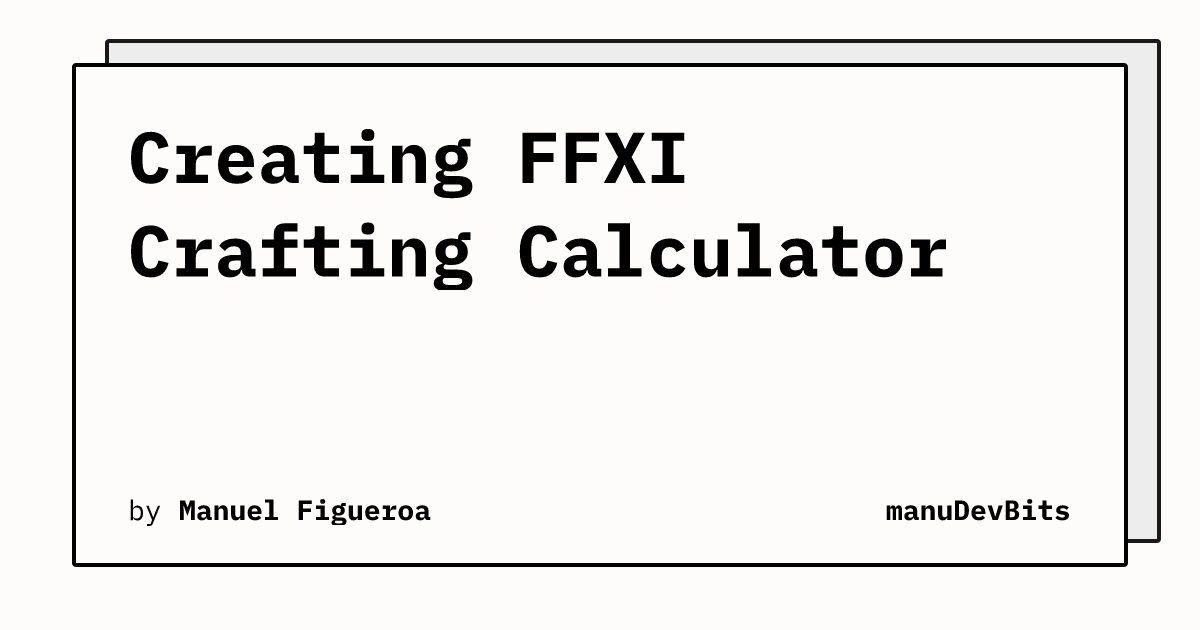 Creating FFXI Crafting Calculator manuDevBits